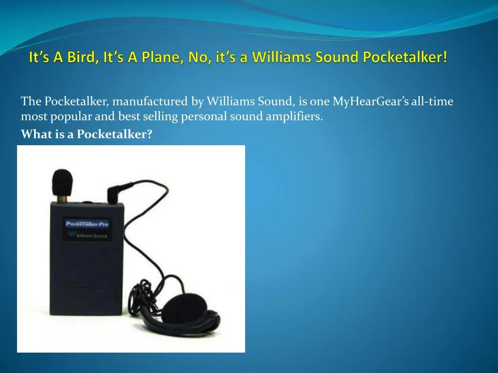 it s a bird it s a plane no it s a williams sound pocketalker