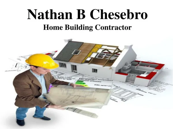 Nathan B Chesebro Home Building Contractor