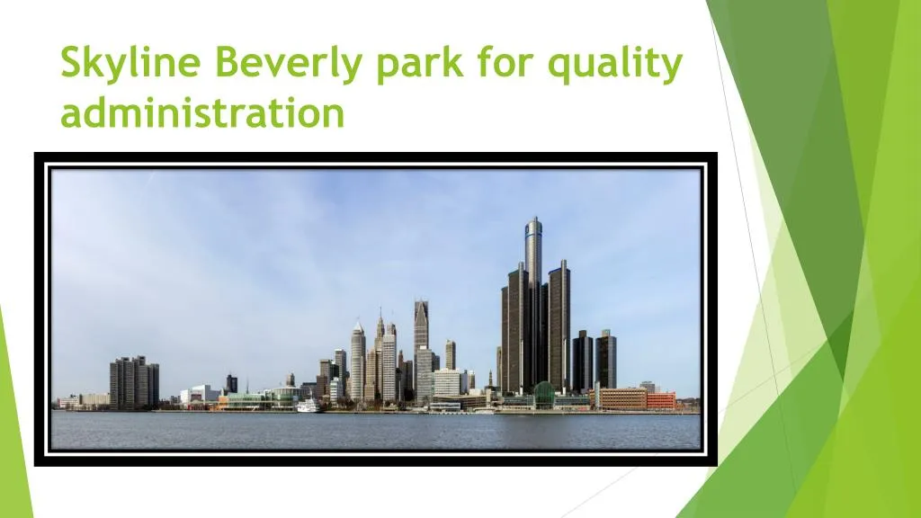 skyline beverly park for quality administration