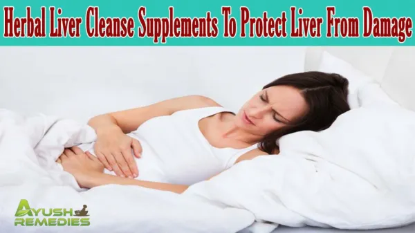 Herbal Liver Cleanse Supplements To Protect Liver From Damage
