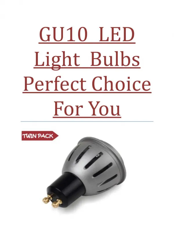 GU10 LED Light Bulbs Perfect Choice For You