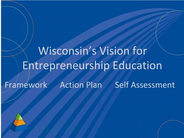 Wisconsin s Vision for Entrepreneurship Education