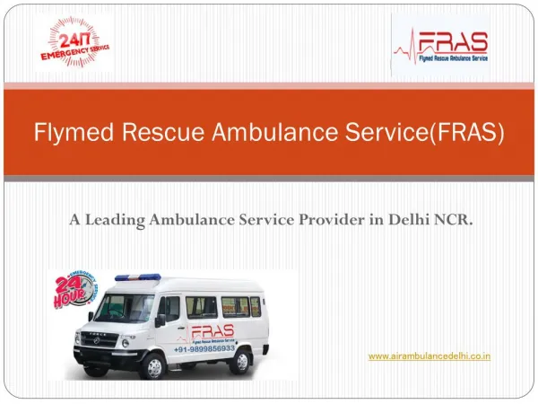 24x7 Ambulance service in Delhi Call FRAS at 9899856933