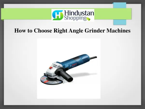 How to Choose Right Angle Grinder Machines