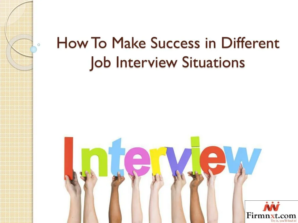 how to make success in different job interview situations