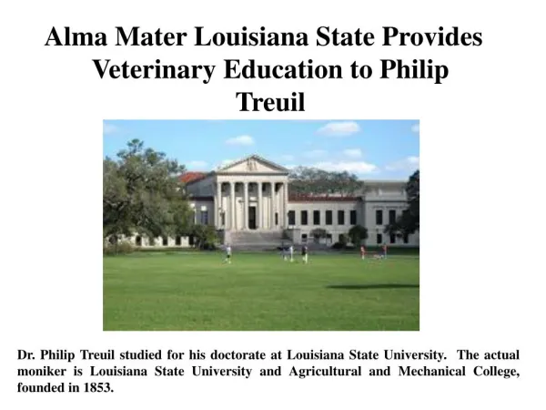 Alma Mater Louisiana State Provides Veterinary Education to Philip Treuil