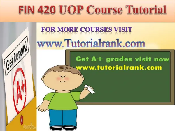 FIN 420 UOP Course Tutorial/TutorialRank