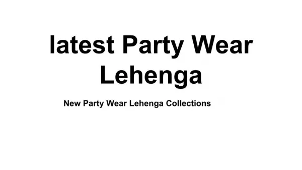 New Party Wear Lehenga Collections