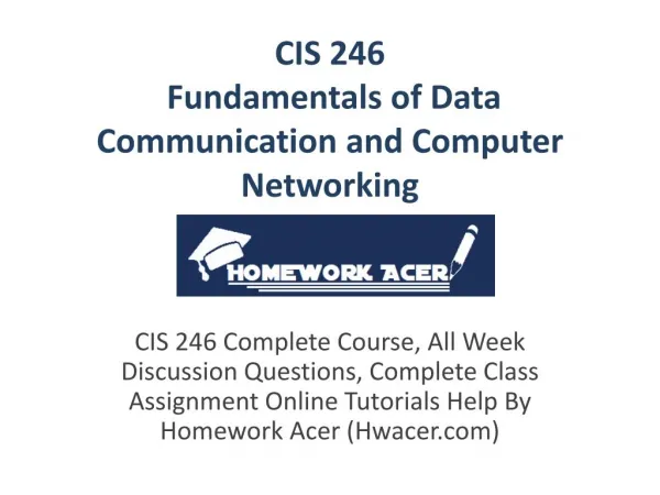 CIS 246 Fundamentals of Data Communication And Computer Networking