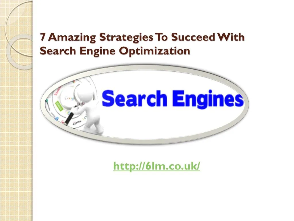 7 amazing strategies to succeed with search engine optimization