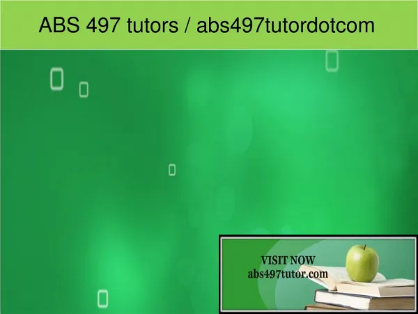 ABS 497 tutors / abs497tutordotcom