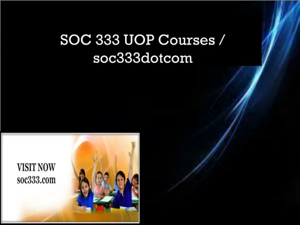 SOC 333 UOP Courses / soc333dotcom