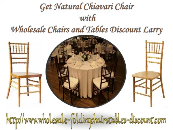 Get Natural Chiavari Chair wih Wholesale Chairs and Tables Discount Larry