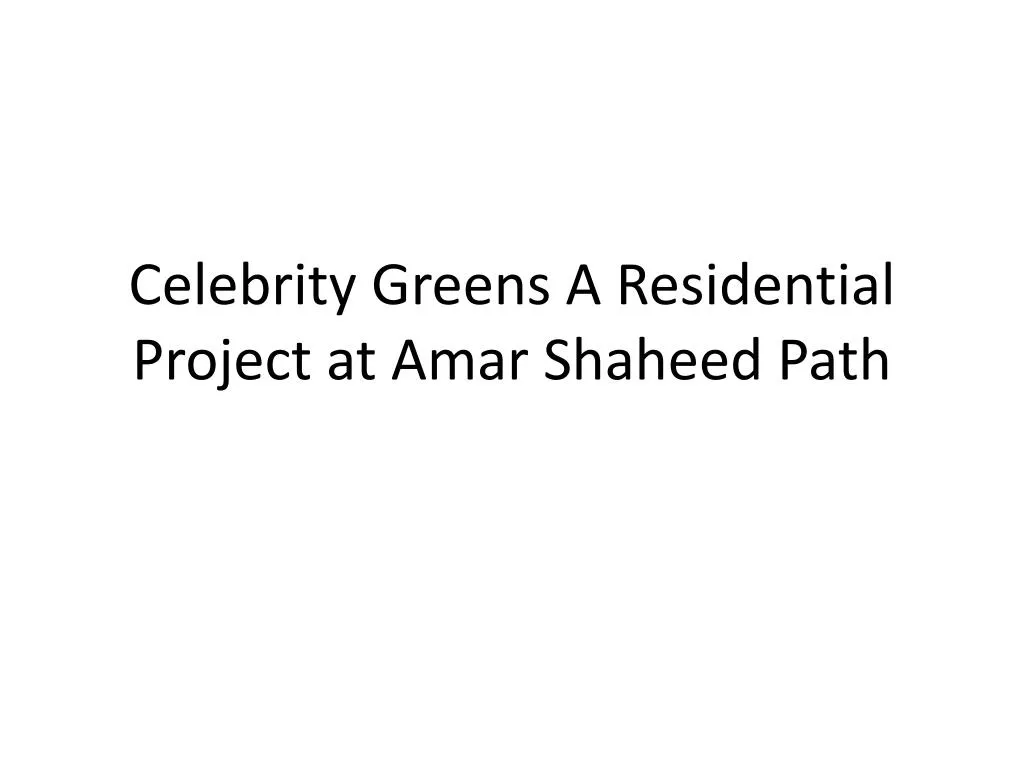celebrity greens a residential project at amar shaheed path