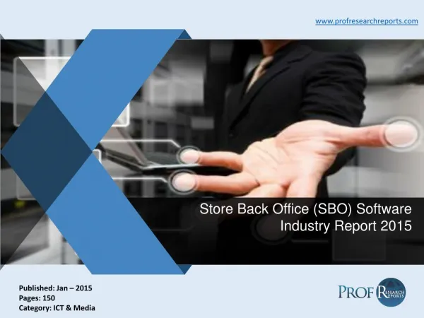 Store Back Office (SBO) Software Industry Capacity, Market Import and Export 2015