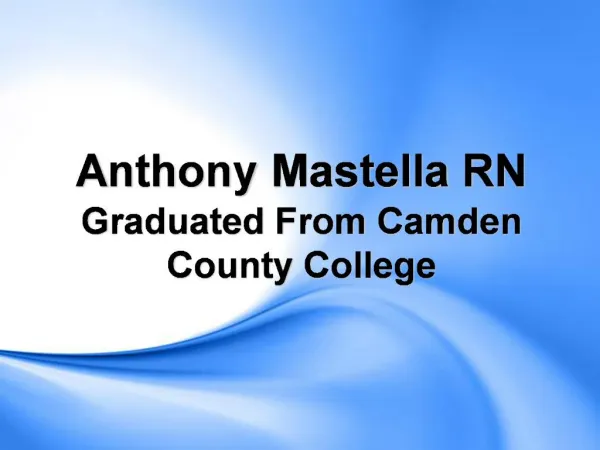 Anthony Mastella RN Graduated From Camden County College