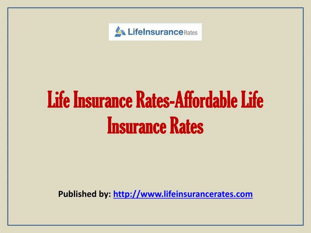life insurance rates affordable life insurance rates