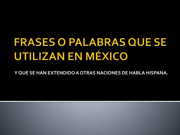 frases que son exclusivas del habla mexicana