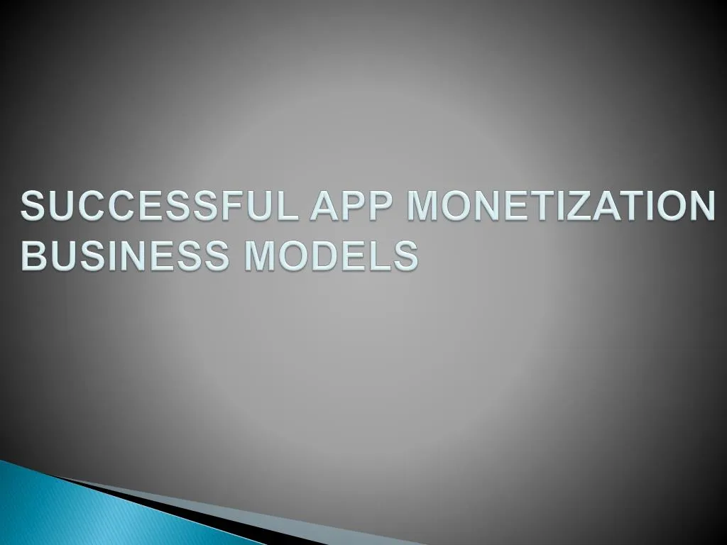 successful app monetization business models