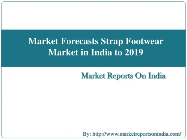 Market Forecasts Strap Footwear Market in India to 2019