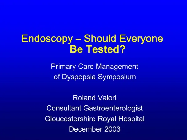 Endoscopy Should Everyone Be Tested