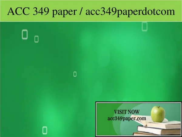 ACC 349 paper / acc349paperdotcom