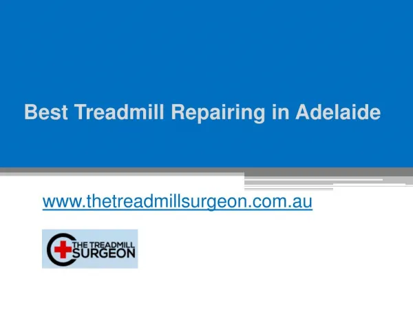 Best Treadmill Repairing in Adelaide - www.thetreadmillsurgeon.com.au