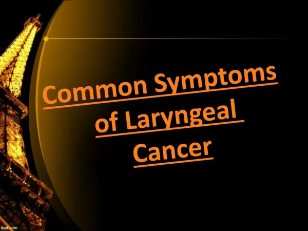 Dr.James freije - Common Symptoms of Laryngeal Cancer
