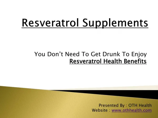 Enjoy Resveratrol Health Benefits