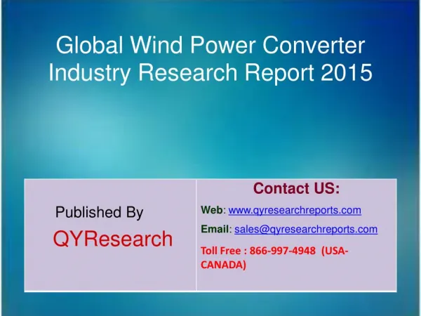 Global Wind Power Converter Industry 2015 Market Research, Analysis, Study, Insights, Forecasts and Growth