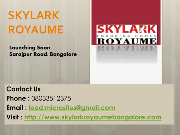 Skylark Royaume- Call @ 08033512375- Royaume Flats Sarajpur Road- Bangalore Price, Review, Specification