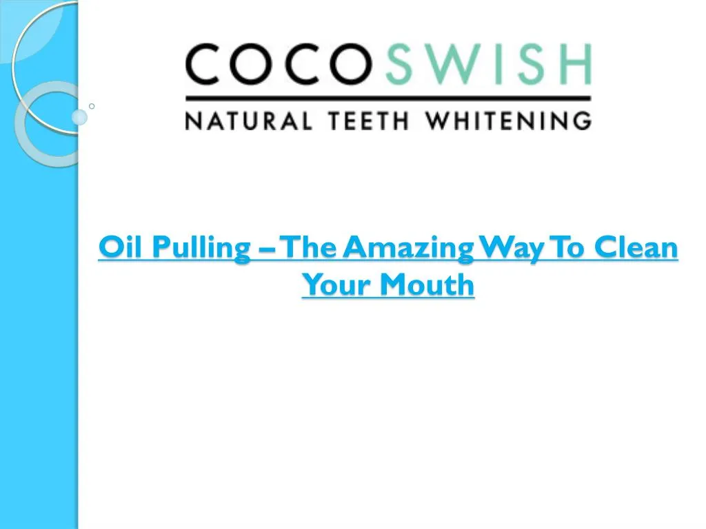 oil pulling the amazing way to clean your mouth