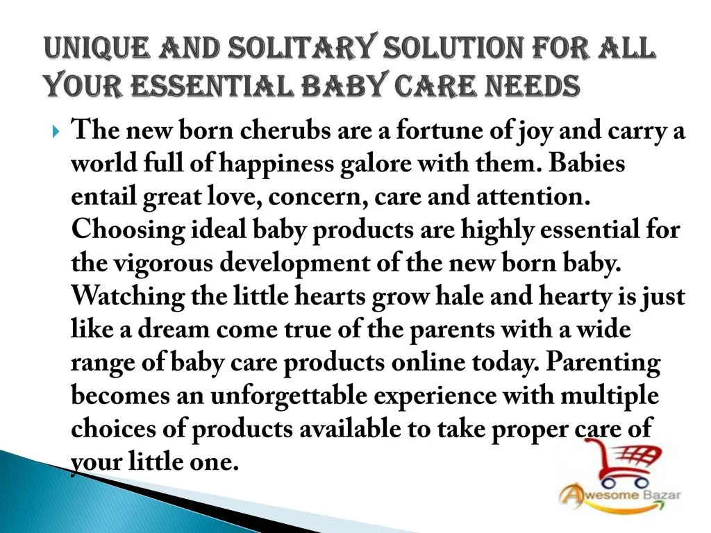 unique and solitary solution for all your essential baby care needs