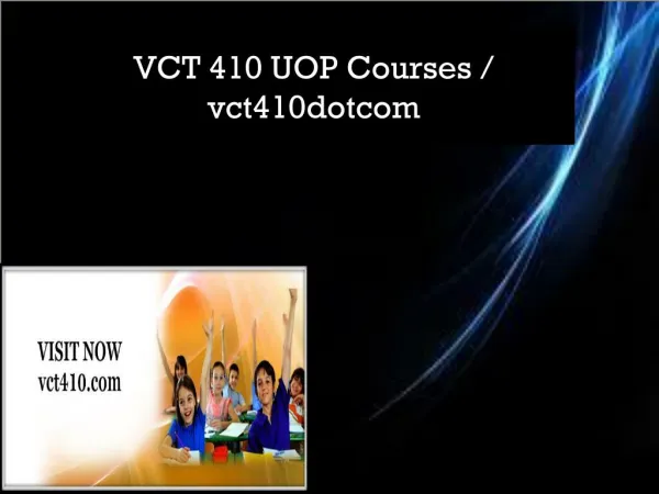 VCT 410 UOP Courses / vct410dotcom