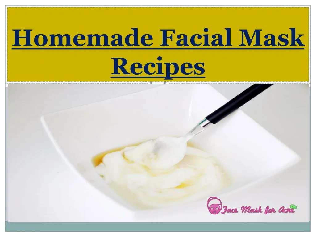 homemade facial mask recipes