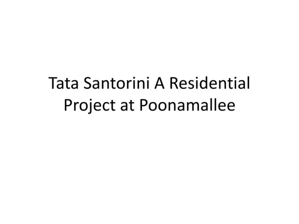 Apartments in Tata Santorini at Poonamllee