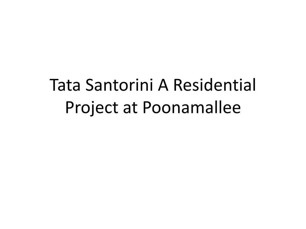 tata santorini a residential project at poonamallee