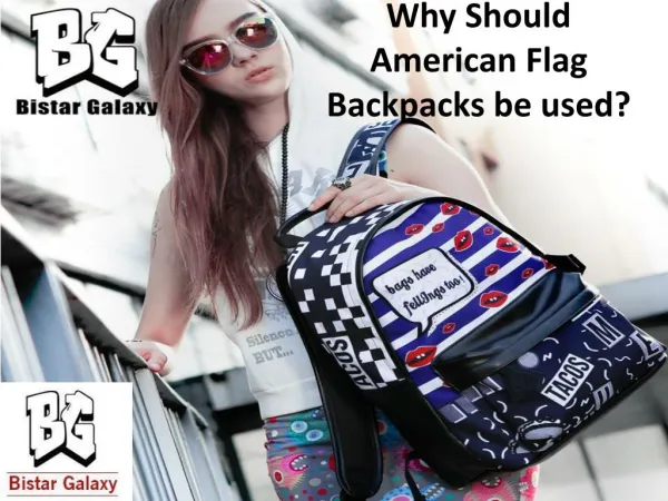 Why should American flag backpacks be used?