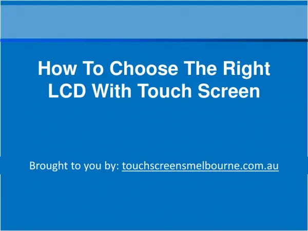 How To Choose The Right LCD With Touch Screen