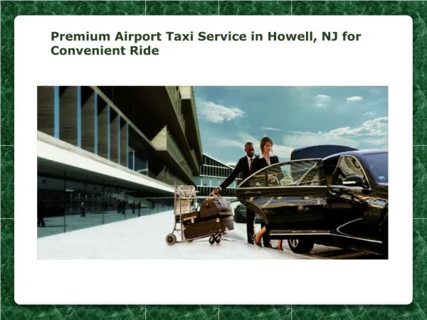 Premium Airport Taxi Service in Howell