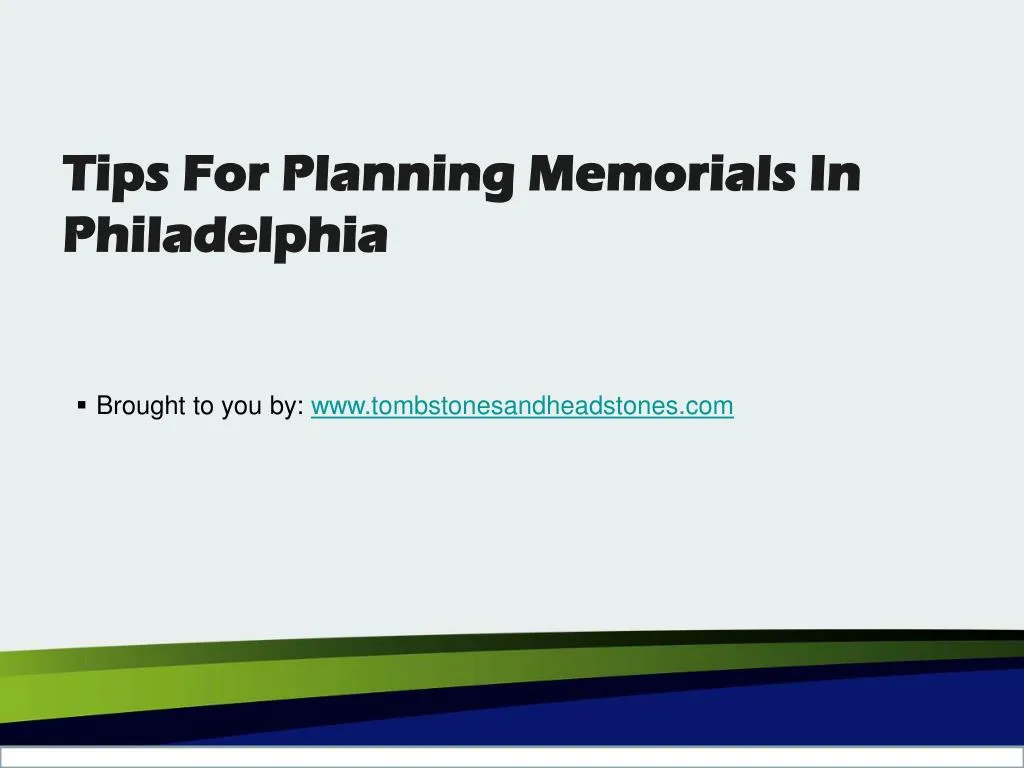 tips for planning memorials in philadelphia