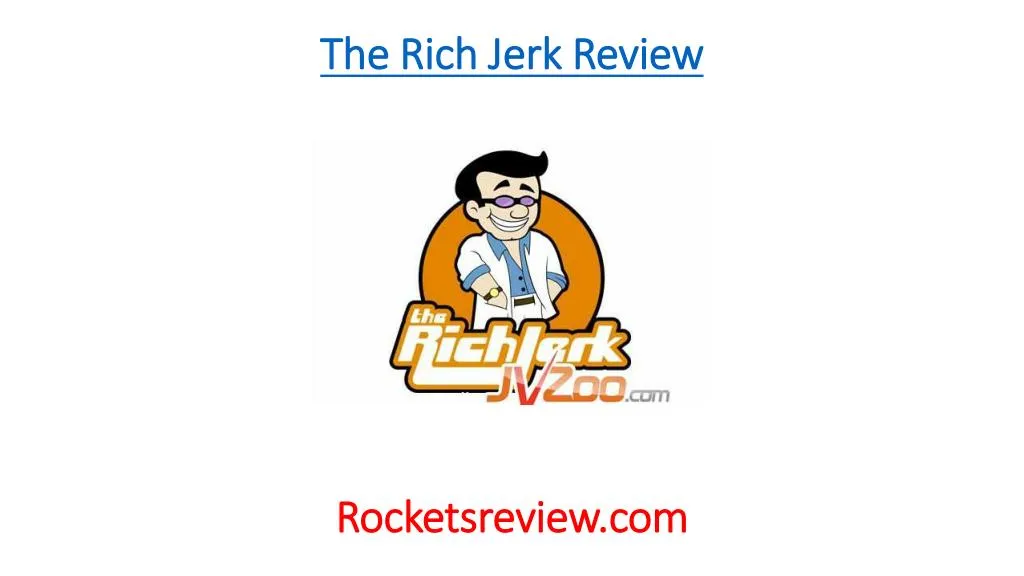 the rich jerk review