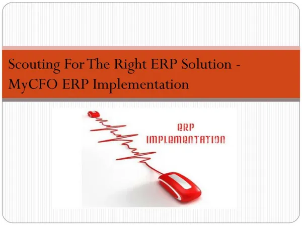 Scouting For The Right ERP Solution - MyCFO ERP Implementation