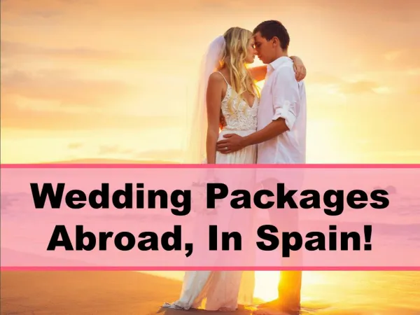 Wedding Packages Abroad | Weddings Abroad on a Budget