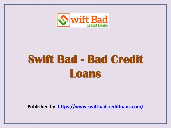 Swift Bad- Bad Credit Loans