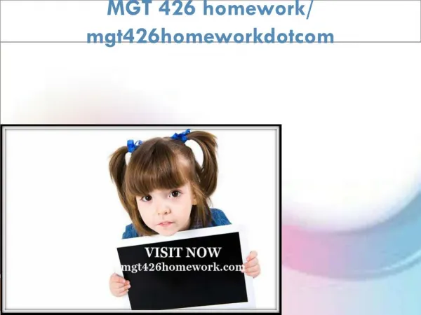 MGT 426 homework / mgt426homeworkdotcom