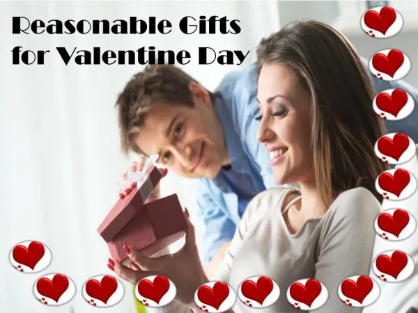 Reasonable gifts for valentine day