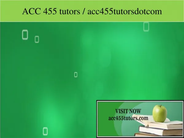 ACC 455 tutors / acc455tutorsdotcom