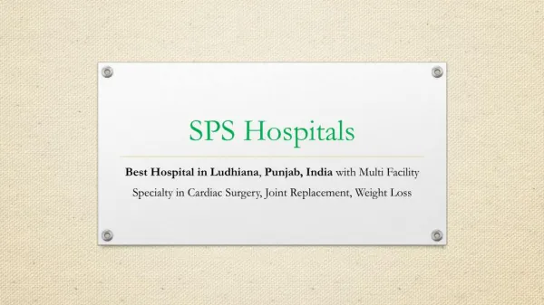 SPS Hospitals Cardiac Surgery, Joint Replacement, Weight Loss Multi Facility Hospital