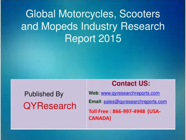 Global Motorcycles, Scooters and Mopeds Industry 2015 Market Research, Analysis, Study, Insights, Forecasts and Growth
